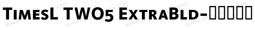 TimesL TWO5 ExtraBld字体转换